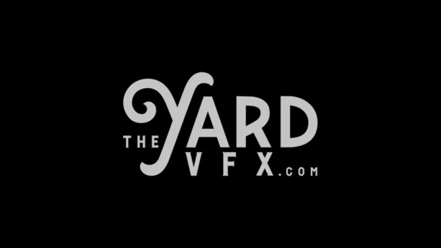 France's The Yard VFX Expands Operations to the UK