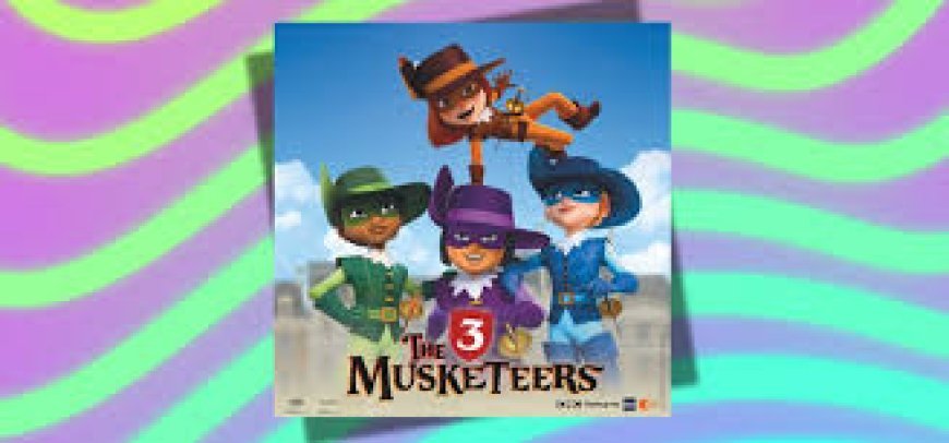 Mediawan’s Animated Series ‘The Three Musketeers’ Set to Premiere at MIPJunior 2024